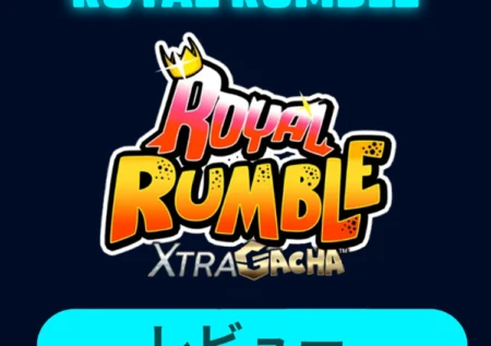 Royal Rumble Xtra Gacha
